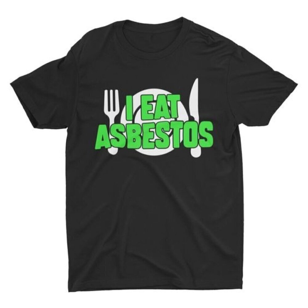 I Eat Asbestos Meme Dark Humor Graphic Unisex T-Shirt